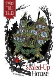 Title: The Sealed-Up House, Author: Olivia Snowe