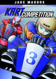 Title: Kart Competition, Author: Jake Maddox