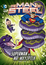 Title: The Man of Steel:Superman vs. Mr. Mxyzptlk, Author: Steve Korte