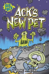 Title: Ack's New Pet, Author: Blake Hoena