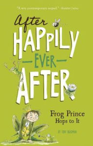 Title: The Frog Prince Hops to It, Author: Tony Bradman