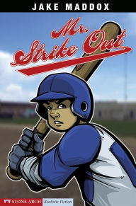 Title: Mr. Strike Out, Author: Jake Maddox