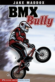 Title: BMX Bully, Author: Jake Maddox