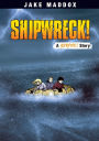 Shipwreck!: A Survive! Story