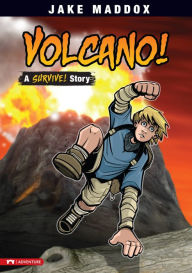 Title: Volcano!: A Survive! Story, Author: Jake Maddox