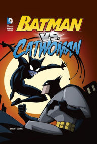 Title: Batman vs. Catwoman, Author: J.E. Bright