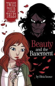 Title: Beauty and the Basement, Author: Olivia Snowe