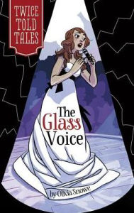Title: The Glass Voice, Author: Olivia Snowe