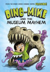 Title: Dino-Mike and the Museum Mayhem, Author: Franco Aureliani