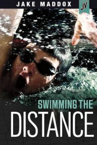 Title: Swimming the Distance, Author: Jake Maddox