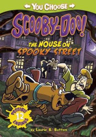 Title: The House on Spooky Street, Author: Laurie S. Sutton