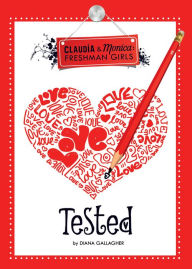 Title: Tested (Claudia and Monica:Freshman Girls), Author: Diana G Gallagher