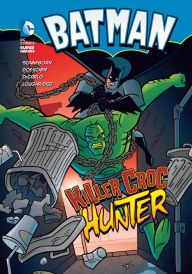 Title: Killer Croc Hunter, Author: Scott Sonneborn