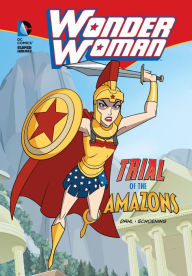 Title: Wonder Woman: Trial of the Amazons, Author: Michael Dahl