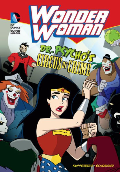 Wonder Woman: Dr. Psycho's Circus of Crime