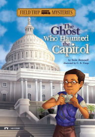 Title: Field Trip Mysteries: The Ghost Who Haunted the Capitol, Author: Steve Brezenoff