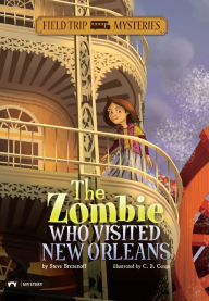 Title: The Zombie Who Visited New Orleans, Author: Steve Brezenoff