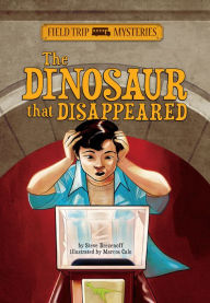 Title: Field Trip Mysteries: The Dinosaur that Disappeared, Author: Steve Brezenoff