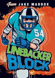 Title: Jake Maddox: Linebacker Block, Author: Jake Maddox