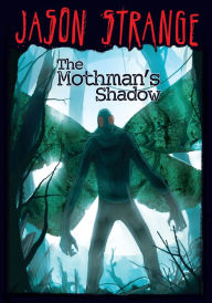Title: The Mothman's Shadow, Author: Jason Strange