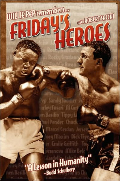 Friday's Heroes: Willie Pep Remembers...