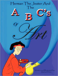Title: Herman the Jester and the ABC's of Art, Author: Rafael Filion