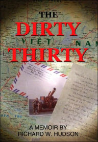 Title: The Dirty Thirty, Author: Richard W Hudson