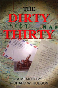 Title: The Dirty Thirty, Author: Richard W. Hudson