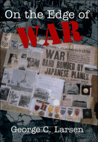 Title: On The Edge Of War: Second Edition, Author: George C Larsen