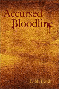 Title: Accursed Bloodline, Author: L M Lynch