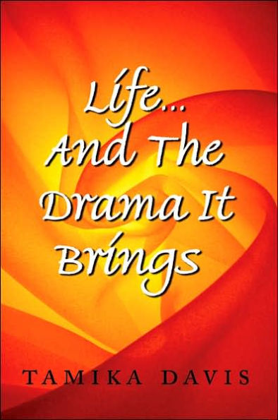 Life...And The Drama It Brings