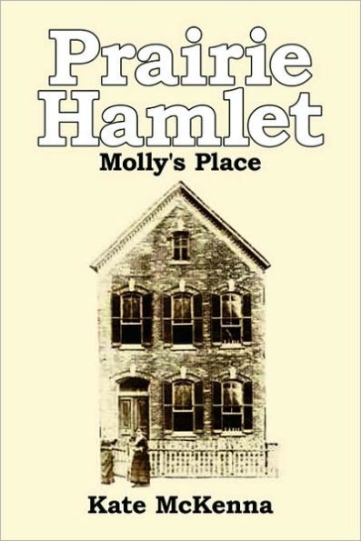 Prairie Hamlet: Molly's Place
