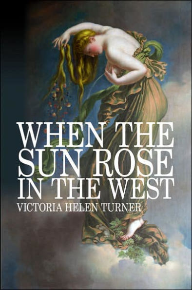 When the Sun Rose in the West