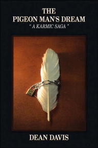 Title: The Pigeon Man's Dream, Author: Dean Davis