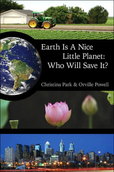 Earth Is A Nice Little Planet: Who Will Save It?