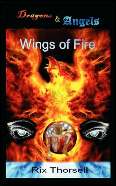 Dragons and Angels: Wings of Fire