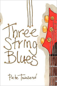 Title: Three String Blues, Author: Pete Townshend