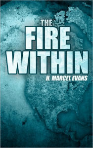 Title: The Fire Within, Author: H Marcel Evans