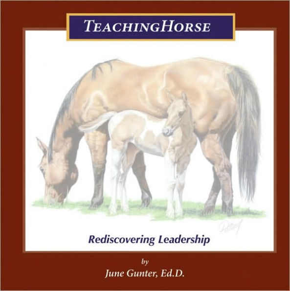 Teachinghorse: Rediscovering Leadership