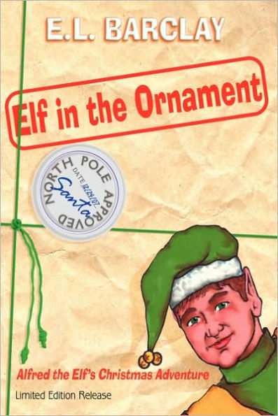 Elf the Ornament: Alfred Elf's Christmas Adventure