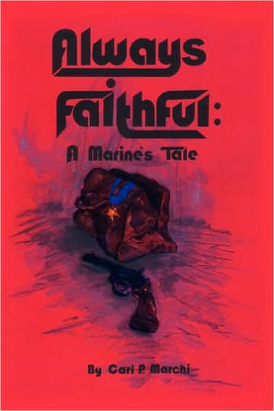 Always Faithful: A Marine's Tale