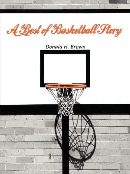A Best of Basketball Story