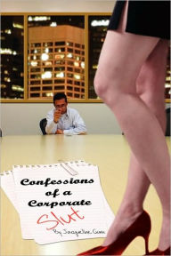 Title: Confessions of a Corporate Slut, Author: Jacqueline Gum