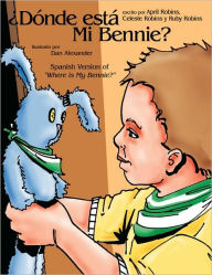 Title: ¿Dónde está mi Bennie?: Spanish Version of 