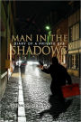 MAN IN THE SHADOWS: DIARY OF A PRIVATE EYE