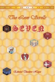 Title: The Love Scrolls: Seven, Author: Edward Theodore Hayes