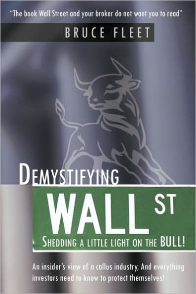 Demystifying Wall Street: Shedding a little light on the BULL!