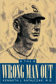 Title: The Wrong Man Out, Author: Kenneth J. Ratajczak