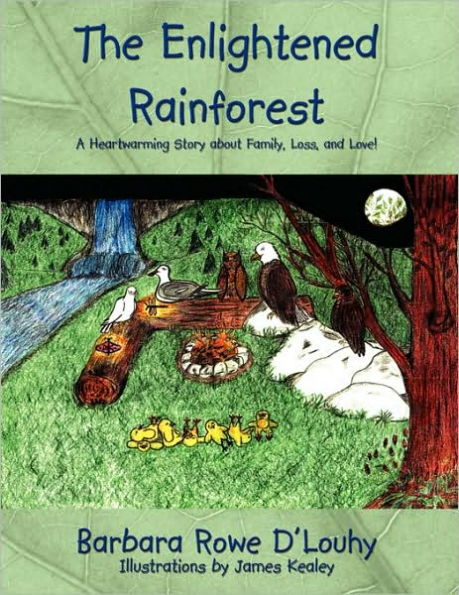 The Enlightened Rainforest: A Heartwarming Story about Family, Loss, and Love!