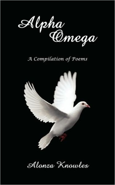 Alpha Omega: A Compilation of Poems